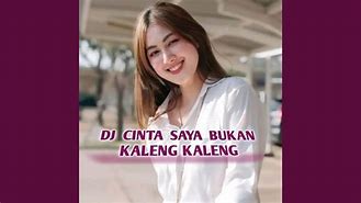 Dj Cinta Saya Bukan Kaleng Kaleng Mp3